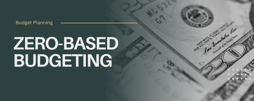 Zero-Based Budgeting: A Step-by-Step Guide to Financial Clarity